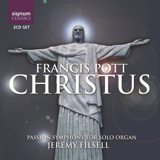 the album cover for Jeremy Filsell - Christus Passion Symphony for Solo Organ