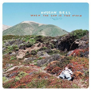 the album cover for Hudson Bell - When The Sun Is The Moon