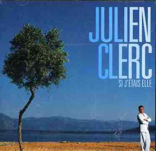 the album cover for Julien Clerc - Si J'etais Elle-Best Of [Import]
