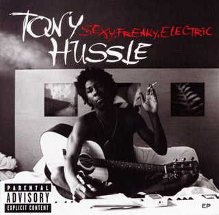 the album cover for Tony Hussle - Sexy.Freaky.Electric EP