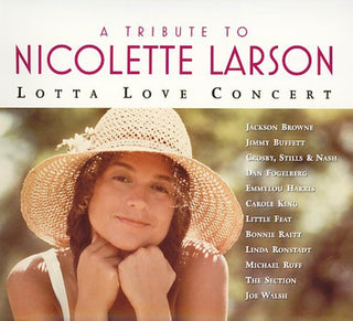the album cover for Tribute To Nicolette Larson - Tribute to Nicolette Larson: Lotta Love Concert