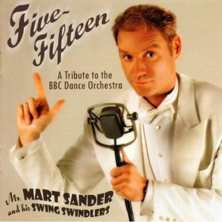 the album cover for Mart Sander & His Bel-Etage Swing Swindlers - Five-Fifteen: A Tribute To The BBC Dance Orchestra