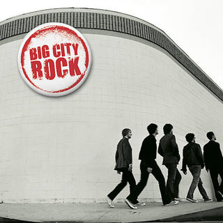 the album cover for Big City Rock - Big City Rock [2006]