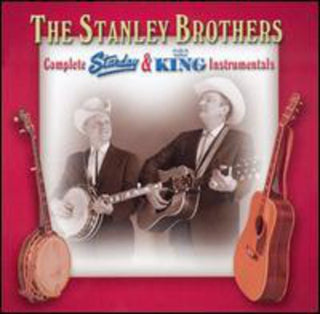 the album cover for Stanley Brothers - Complete Starday and King Instrumentals