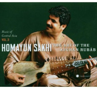the album cover for Homayun Sakhi - Central Asain Series 3: Art of the Afghan Rubab