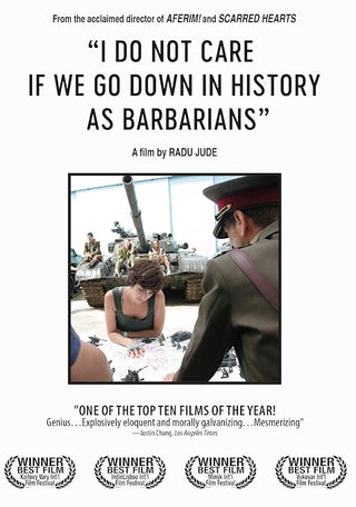 ''I Do Not Care If We Go Down in History as Barbarians''