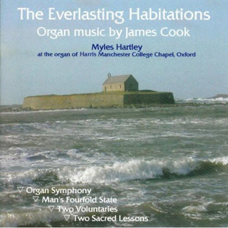 the album cover for Myles Hartley - Everlasting Habitations Organ Music