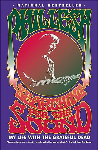Phil Lesh- Searching For The Sound: My Life With The Grateful Dead (HC)