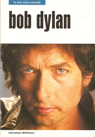 Christian Williams- Bob Dylan In His Own Words (PB)