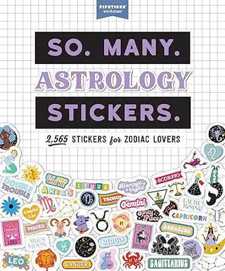 So. Many. Astrology Stickers.: 2,565 Stickers for Zodiac Lovers