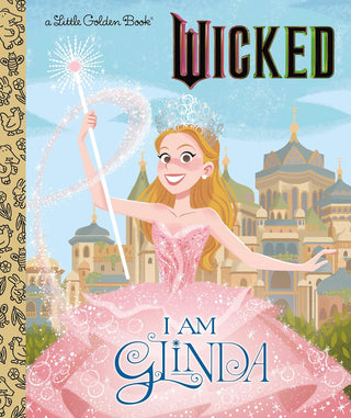 Wicked: I Am Glinda Little Golden Book