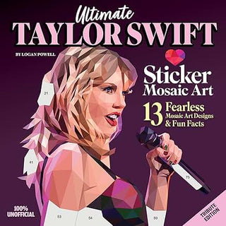 Ultimate Taylor Swift Sticker Mosaic Art: 13 Fearless Mosaic Art Designs & Fun Facts (PREORDER)