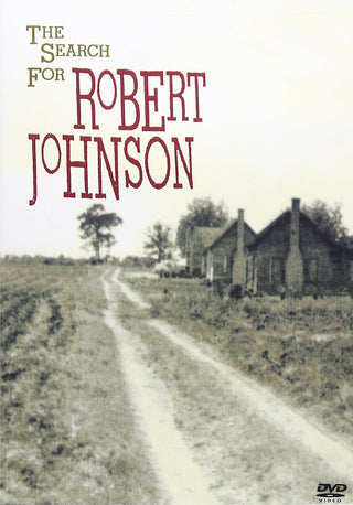 Robert Johnson- The Search For Robert Johnson