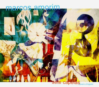 the album cover for Marcos Amorim - Sete Capelas (Seven Chapels)
