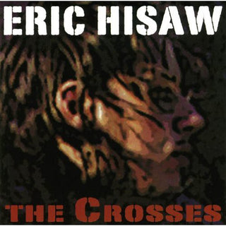 the album cover for Eric Hisaw - The Crosses