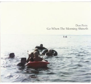 the album cover for Don Peris - Go When the Morning Shineth
