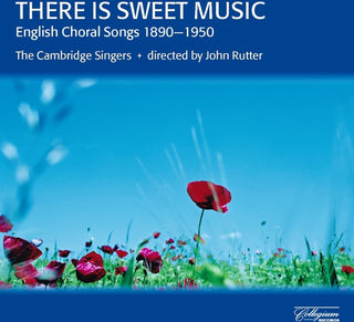 the album cover for JOHN RUTTER - There Is Sweet Music: English Choral Songs