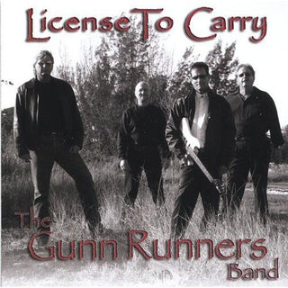 the album cover for Gunnrunners Band - License to Carry
