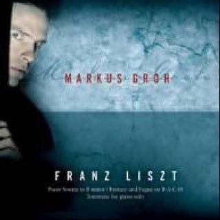 the album cover for Markus Groh - Fantasy & Fugue on Bach / Piano Sonata