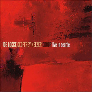 the album cover for Joe Locke & The Geoffrey Keezer Group - Live in Seattle