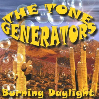the album cover for The Tone Generators - Burning Daylight