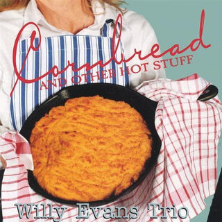 the album cover for Willy Evans - Cornbread & Other Hot Stuff