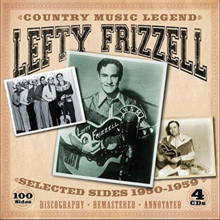 Lefty Frizzell- Country Music Legend-Selected Sides 1950-1959