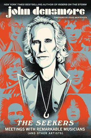John Densmore - The Seekers: Meetings With Remarkable Musicians (and Other Artists) (HC)