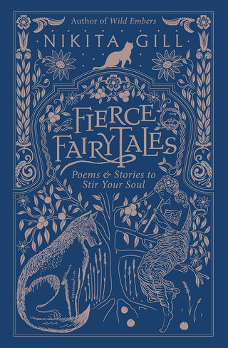 Fierce Fairytales: Poems and Stories to Stir Your Soul by Nikita Gill (Used)