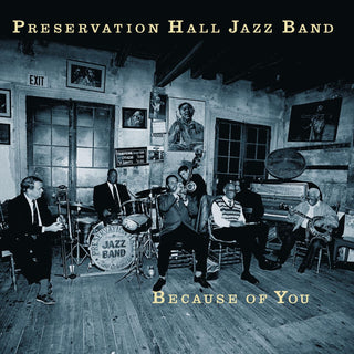 Preservation Hall Jazz Band- Because Of You