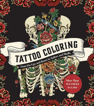 Tattoo Coloring: From Pin-Ups and Roses to Sailors and Skulls