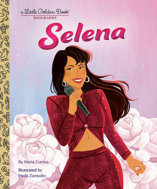 Selena: A Little Golden Book by Maria Correa