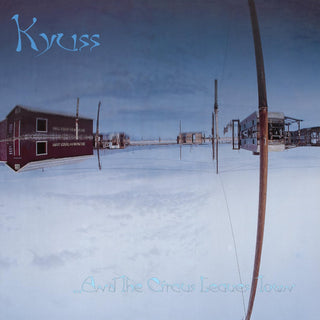 Kyuss- ...And The Circus Leaves Town (2021 Reissue) (Used Vinyl)