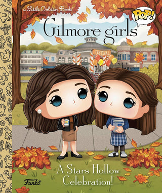 Gilmore Girls: A Stars Hollow Celebration Little Golden Book