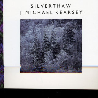 the album cover for J. Michael Kearsey - Silverthaw