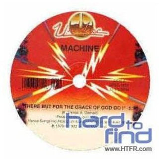 Machine- There But for the Grace of God Go I