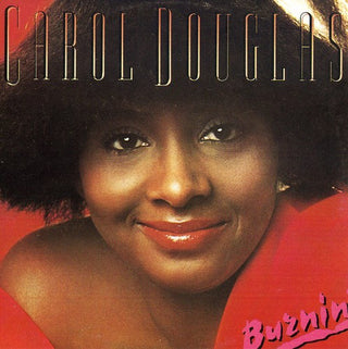 the album cover for Carol Douglas - Burnin [Import]