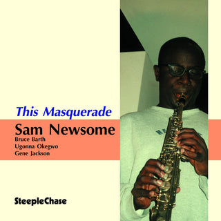 the album cover for Sam Newsome - This Masquerade [Import]