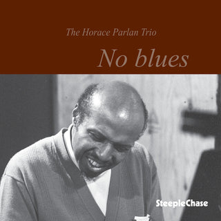 the album cover for Horace Parlan - No Blues [Import]