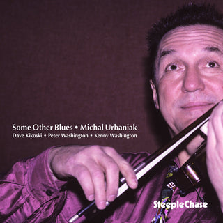 the album cover for Michal Urbaniak - Some Other Blues