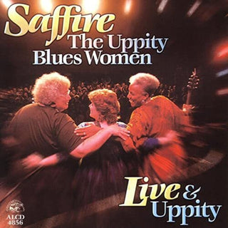 the album cover for Saffire- The Uppity Blues Women - Live & Uppity