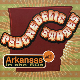 the album cover for Psychedelic States - Psychedelic States: Arkansas In The 60s
