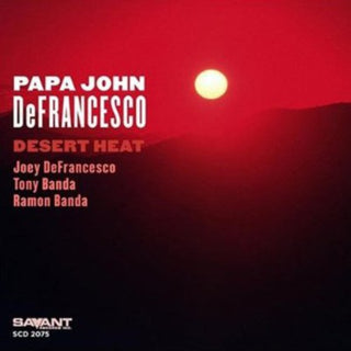 the album cover for Papa John Defrancesco - Desert Heat