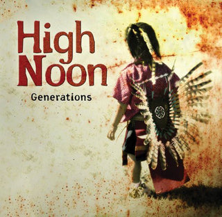 the album cover for High Noon - Generations