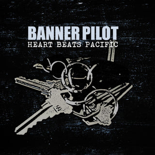 the album cover for Banner Pilot - Heart Beats Pacific