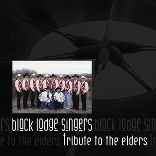 the album cover for Black Lodge Singers - Tribute to the Elders