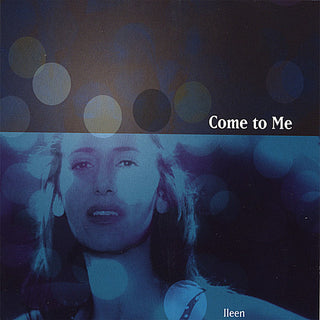 the album cover for Ileen - Come to Me