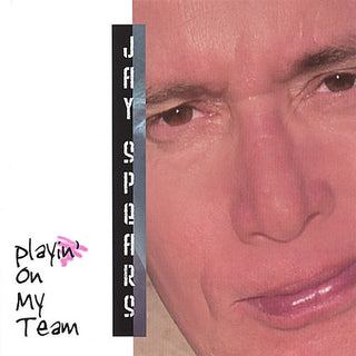 the album cover for Jay Spears - Playin on My Team