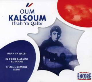 the album cover for Oum Kalsoum - Ifrah Ya Qalbi