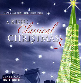the album cover for Kdfc Classical Christmas - KDFC Classical Christmas 3 / Various
